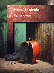 Carlos Cortés - Cruz de olvido