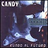 Candy - "Rumbo Al Futuro"