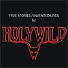 Holywild - True Stories / Invented Lives