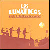 Los Lunáticos - "Rock and roll en la azotea
