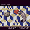 Susana Cáncer - Crímenes o promesas