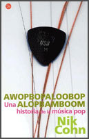 Nik Cohn - Awopbopaloobop Alopbamboom
