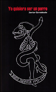 Javier Corcobado - Yo quisiera ser un perro. Poes&iacute;a completa 1991-2007
