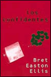 Bret Easton Ellis "Los confidentes"